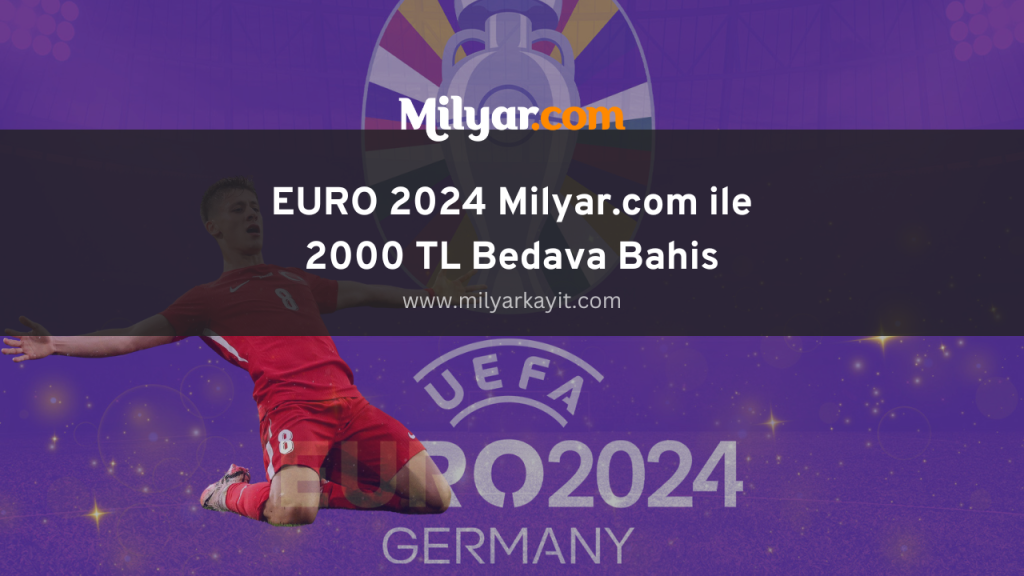 EURO 2024 2000 TL Bedava Bahis